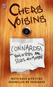 Chers voisins Mots doux petites querelles de voisinage