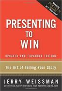 Presenting to Win: The Art of Telling Your Story, Updated Expanded