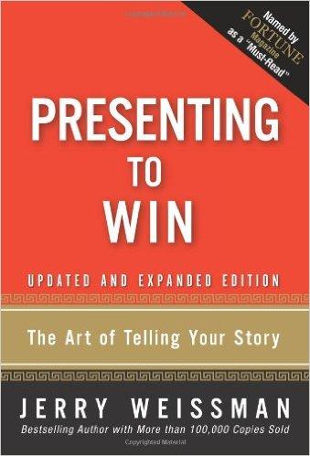 Presenting to Win: The Art of Telling Your Story, Updated Expanded