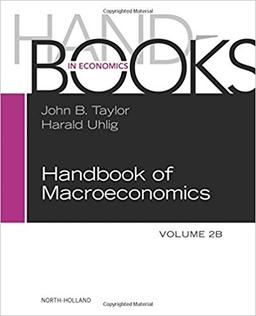 Handbook of Macroeconomics, Volume 2B 1st