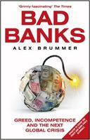 Bad Banks: Greed, Incompetence the Next Crisis