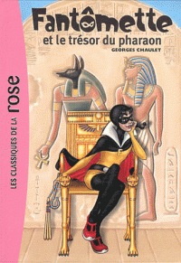Fantômette Tome 16 Fantomette le trésor du pharaon