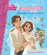 Mariages de princesses Les nouvelles histoires