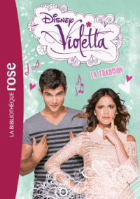 Violetta Tome 18 La trahison