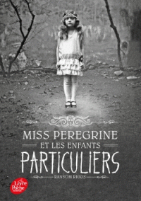 Miss Peregrine les enfants particuliers Tome 1 Peregrine les enfants particuliers