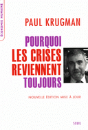 Pourquoi les crises reviennent toujours édition revue corrigée