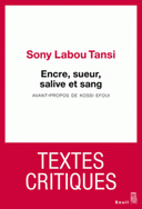 Encre sueur, salive sang Textes critiques