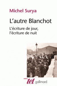 Blanchot L’écriture de jour, l’écriture de nuit