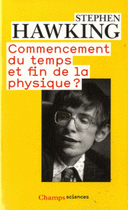 Commencement du temps fin de la physique ?