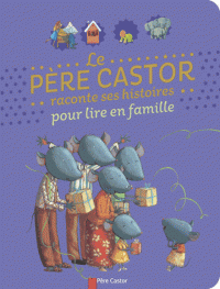 Castor raconte ses histoires pour lire en famille