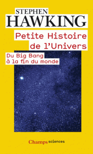 histoire de l’univers Du Big Bang à la fin du monde