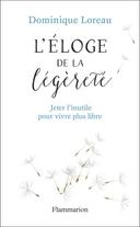 Eloge de la légèreté Jeter l’inutile pour vivre plus libre