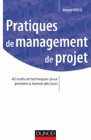 Pratiques de management de projet 40 outils techniques pour prendre la bonne décision