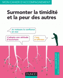 Surmonter la timidité la peur des autres