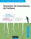 Surmonter les traumatismes de l’enfance