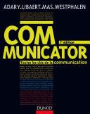Communicator Toutes les clés de la communication