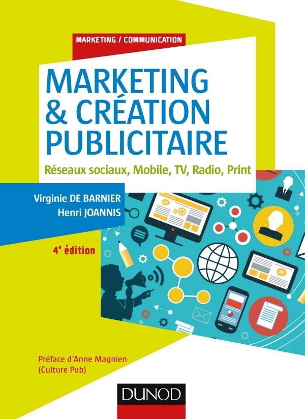 Marketing création publicitaire Réseaux sociaux, Mobile, TV, Radio, Print 4ème édition