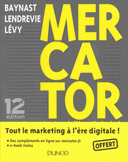 Mercator tout le marketing à l’ère digitale ! 12ed