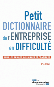 dictionnaire de l’entreprise en difficulté Tous les termes juridiques pratiques 3e édition