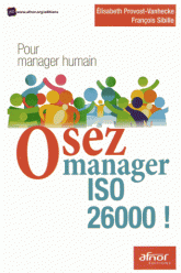 Osez manager ISO 26000 ! Pour manager humain