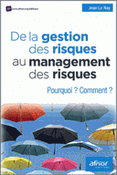 gestion des risques au management des risques Pourquoi ? Comment ?