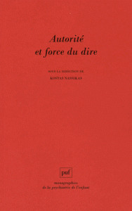 Autorité force du dire