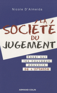 société du jugement Essai sur les nouveaux pouvoirs de l’opinion