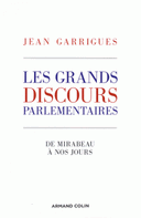 grands discours parlementaires : de Mirabeau à nos jours