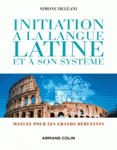 Initiation à la langue latine à son système