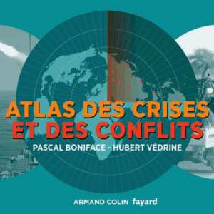 Atlas des crises des conflits 3ed