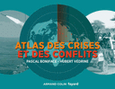 Atlas des crises des conflits 3ed