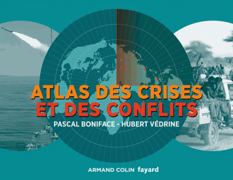Atlas des crises des conflits 3ed