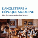 des Tudors aux derniers Stuarts, 1485-1714