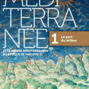 monde méditerranéen à l’époque de Philippe II : volume 1, La part du milieu