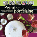 Peindre sur porcelaine Animaux, végétaux, motifs graphiques enfantins