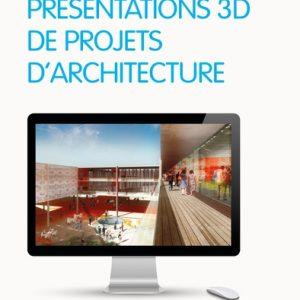 Présentations 3D de projets d’architecture
