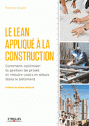 Lean appliqué à la construction Comment optimiser la gestion de projet reduire couts delais dans le batiment
