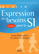 Expression des besoins pour le SI Guide d’élaboration du cahier des charges 3e édition