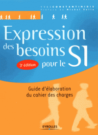 Expression des besoins pour le SI Guide d’élaboration du cahier des charges 3e édition