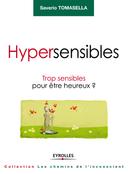 Hypersensibles Trop sensibles pour être heureux ?