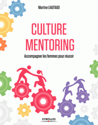 Culture Mentoring Accompagner les femmes pour réussir