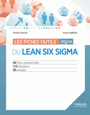 Focus Les fiches outils du Lean Six Sigma