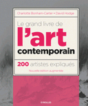 livre de l’art contemporain 200 artistes expliqués 3e édition revue augmentée