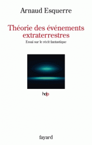 Théorie des événements extraterrestres Esai sur le récit fantastique