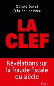 clef Révélations sur la fraude fiscale du siècle