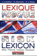 Lexique Risque Risk Lexicon Français, anglais américain; Sécurité-Financement-Assurance-Réassurance