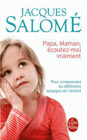 Papa maman, écoutez-moi vraiment
