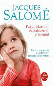 Papa maman, écoutez-moi vraiment