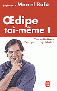 Oedipe toi-même ! Consultations d’un pédopsychiatre