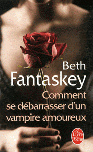 Comment se débarrasser d’un vampire amoureux